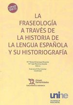 FRASEOLOGIA A TRAVS DE LA HISTORIA DE LA LENGUA ESPAÑOLA