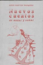 Nuevos cuentos de andar y soñar