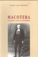 Macotera, sus gentes, usos y costumbres