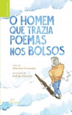 O HOMEM QUE TRAZIA POEMAS NOS BOLSOS