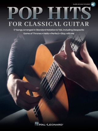 Pop Hits for Classical Guitar: 17 Songs Arranged in Standard Notation & Tab with Audio Demo Trac