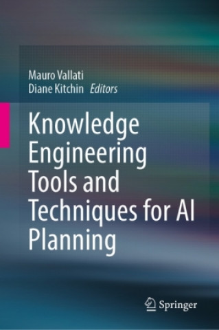Knowledge Engineering Tools and Techniques for AI Planning