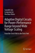 Adaptive Digital Circuits for Power-Performance Range beyond Wide Voltage Scaling