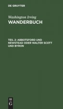 Abbotsford Und Newstead Oder Walter Scott Und Byron