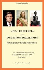 Idealer Fuhrer oder Zweistrom-Sozialismus - Rettungsanker fur die Menschheit?