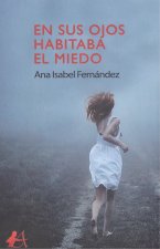 EN SUS OJOS HABITABA EL MIEDO