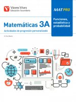 MAT PRO CUADERNO  MATEMÁTICAS 3 ESO A FUNCIONES ESTADÍSTICA Y PROBABILIDAD