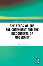 Ethos of the Enlightenment and the Discontents of Modernity