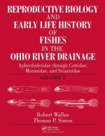 Reproductive Biology and Early Life History of Fishes in the Ohio River Drainage
