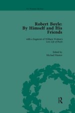 Robert Boyle By Himself and his Friends