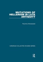 Mutations of Hellenism in Late Antiquity