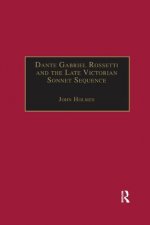 Dante Gabriel Rossetti and the Late Victorian Sonnet Sequence
