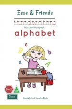 Esse & Friends Handwriting Practice Workbook Alphabet: Size 2 Practice lines Ages 3 to 5 Preschool, Kindergarten, Early Primary School and Homeschooli