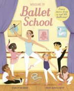 Welcome to Ballet School: Written by a Professional Ballerina