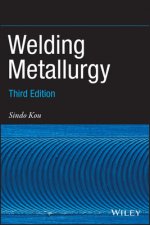 Welding Metallurgy Third Edition