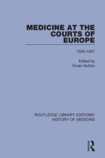 Medicine at the Courts of Europe 1500-1837