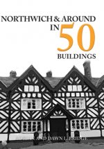 Northwich & Around in 50 Buildings