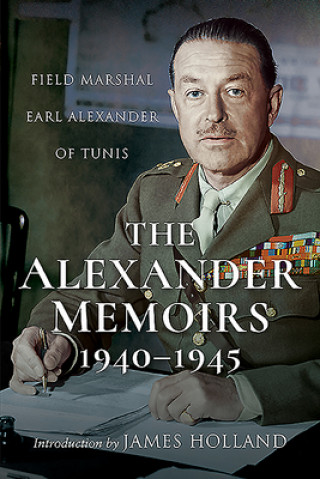 Alexander Memoirs, 1940-1945