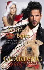 Guarding Holly Grace: Brotherhood Protectors World