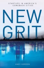 New Grit: Startups in America's Comeback Cities