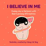 I Believe in Me