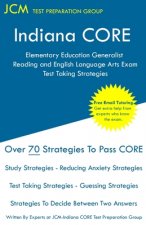 Indiana CORE Elementary Education Generalist Reading and English Language Arts Exam - Test Taking Strategies