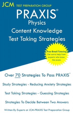 PRAXIS Physics Content Knowledge - Test Taking Strategies