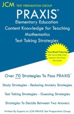 PRAXIS Elementary Education Content Knowledge for Teaching Mathematics - Test Taking Strategies