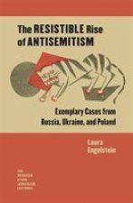 Resistible Rise of Antisemitism - Exemplary Cases from Russia, Ukraine, and Poland
