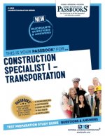 Construction Specialist I - Transportation (C-4825): Passbooks Study Guide