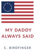 My Daddy Always Said