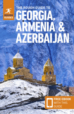 Rough Guide to Georgia, Armenia & Azerbaijan (Travel Guide with Free eBook)