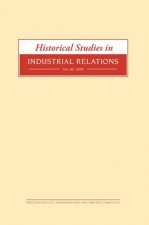 Historical Studies in Industrial Relations, Volume 40 2019