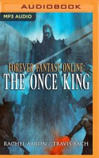 The Once King: Forever Fantasy Online, Book 3