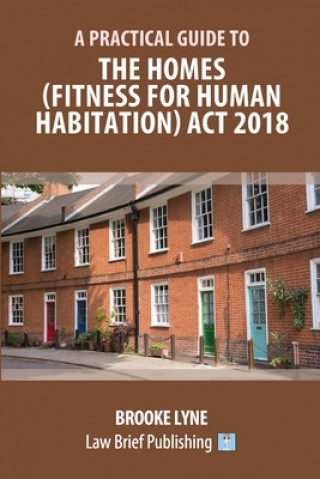 Practical Guide to the Homes (Fitness for Human Habitation) Act 2018