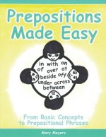 Prepositions Made Easy: From Basic Concepts to Prepositional Phrases