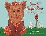 Sweet Sofie Sue And Her Backyard Adventures