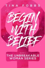 Begin With Belief