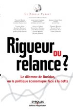 Rigueur ou relance ?