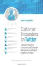 Customer Encounters on Twitter - A Study of Positive Evaluation and Complaint Management on English Corporate Profiles
