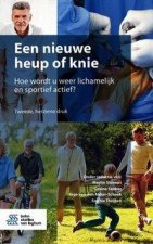 Een Nieuwe Heup of Knie: Hoe Wordt U Weer Lichamelijk En Sportief Actief?