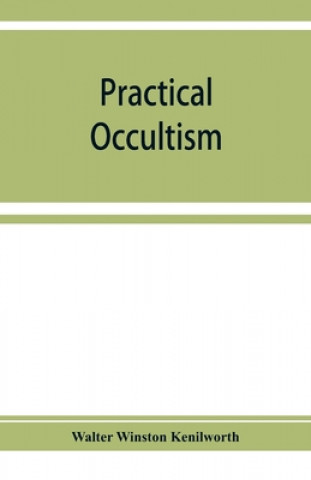 Practical occultism