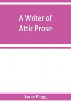 writer of Attic prose; models from Xenophon, exercises and guide, a vocabulary of Attic prose usage