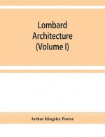 Lombard architecture (Volume I)