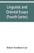 Linguistic and oriental essays. Written from the year 1861 to 1895 (Fourth Series)