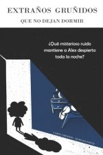 Extra?os gru?idos que no dejan dormir: ?Qué misterioso ruido mantiene a Alex despierto toda la noche?
