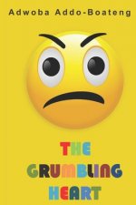 The Grumbling Heart