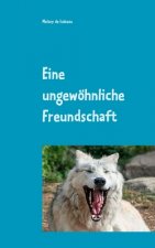 Eine ungewoehnliche Freundschaft