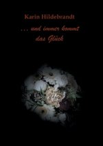 ... und immer kommt das Glück