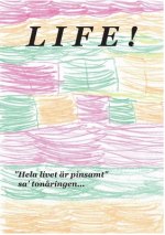 Life !